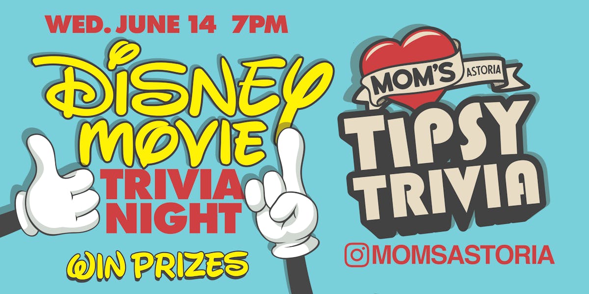 Mom's Tipsy Trivia: Disney Movies - Astoria | Mom's Kitchen & Bar ...