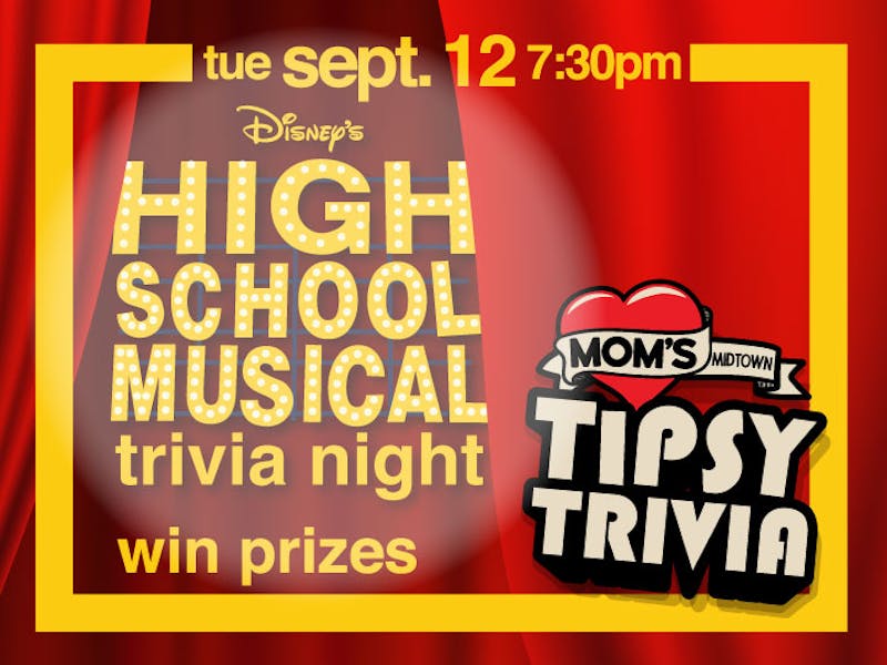 Mom's Tipsy Trivia: High School Musical - Midtown | Mom's Kitchen & Bar ...