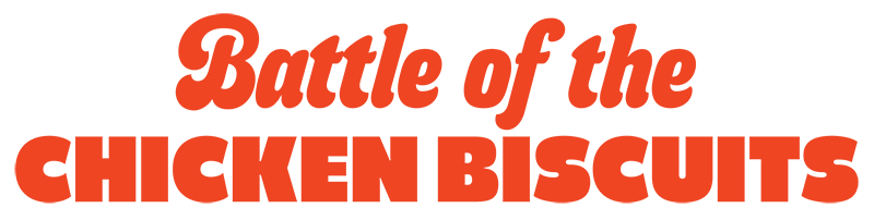Battle of the Chicken Biscuits
