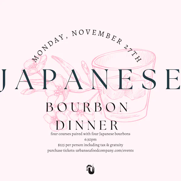 Japanese Bourbon Dinner Urban Seafood Company Seafood Restaurant in