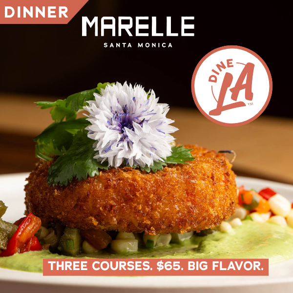 Marelle Dine LA Dinner