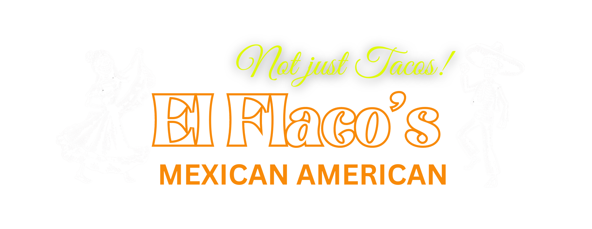 EL FLACO'S MEXICAN AMERICAN RESTAURANT Home