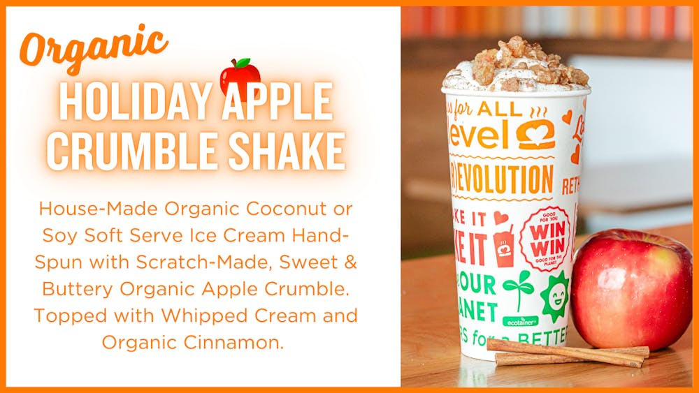 Organic Holiday Apple Crumble Shake: House-Made Organic Coconut or Soy Soft Serve Ice Cream Hand-Spun with Scratch-Made, Sweet & Buttery Organic Apple Crumble. Topped with Whipped Cream and Organic Cinnamon.