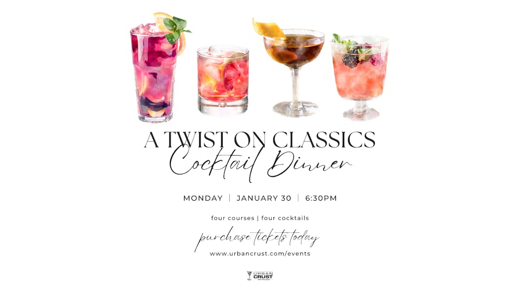 Classic Cocktails with a Twist Dinner Urban Crust Pizza Restaurant