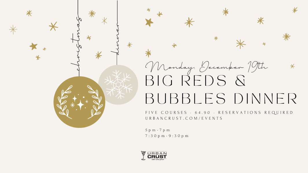 730pm Big Reds & Bubbles Wine Dinner Urban Crust Pizza Restaurant