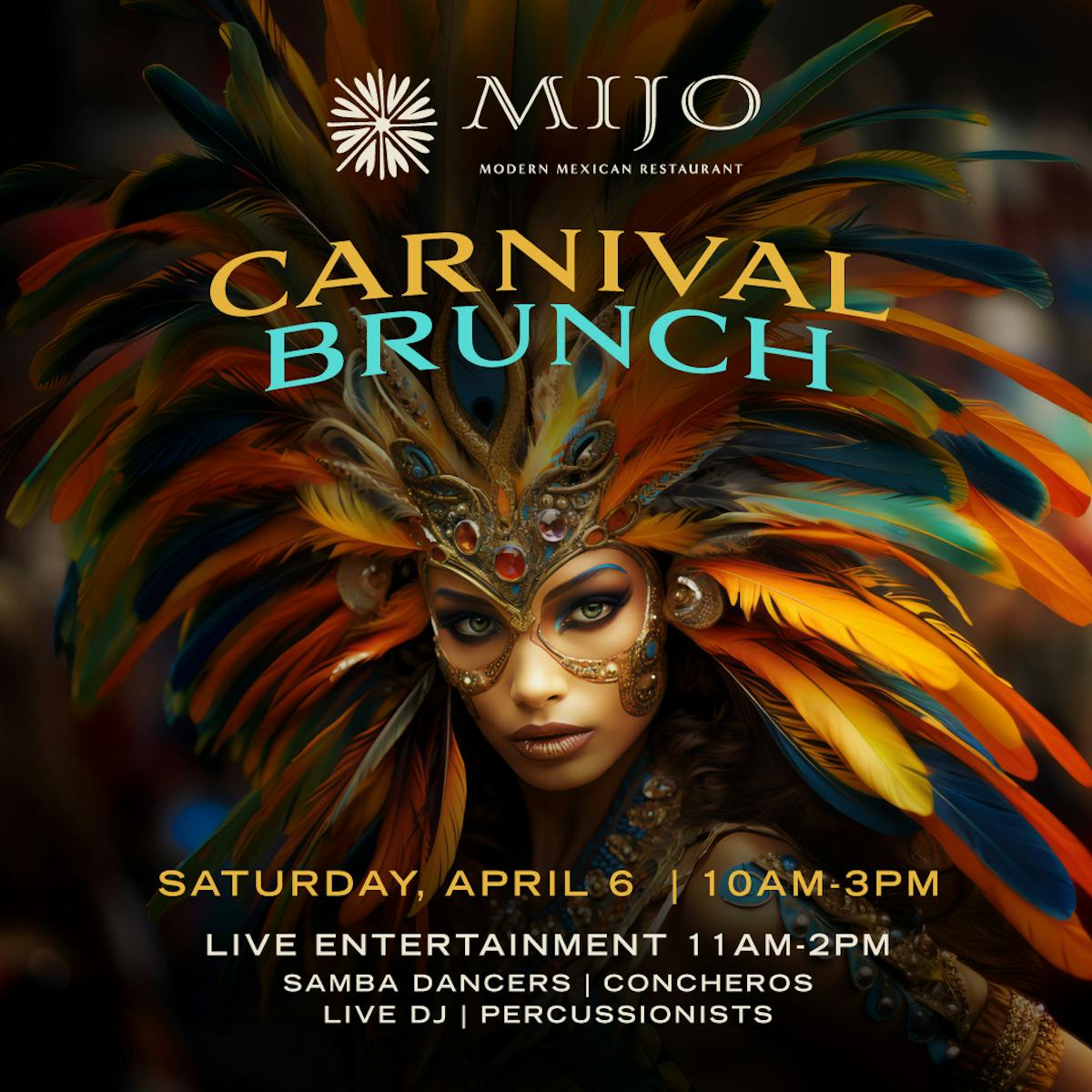 Flyer for the first Carnival Brunch at Mijo Modern Mexican launching on Saturday, April 6th