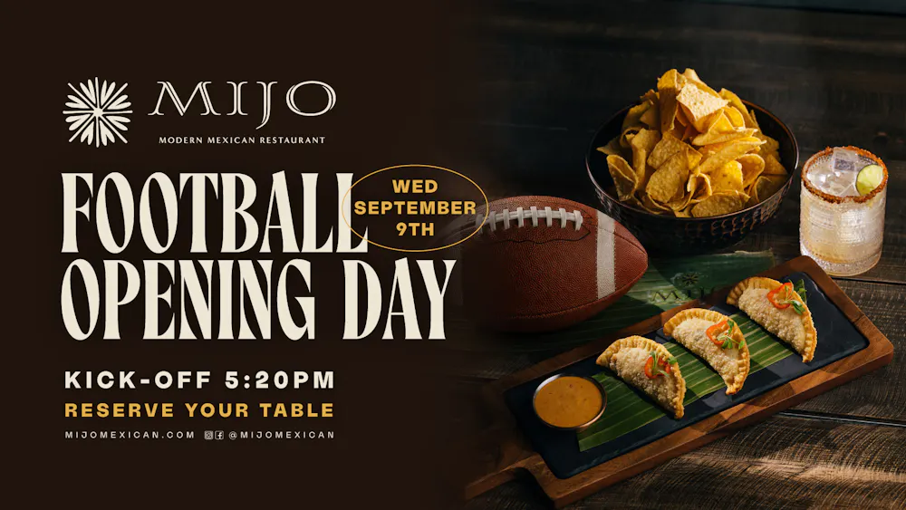 Football Opening Day at Mijo Modern Mexican Restaurant in Las Vegas on September 9 with game day food, cocktails and kickoff at 5:20pm