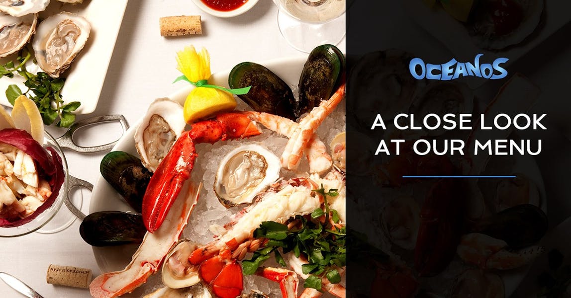 A Close Look At Our Menu Oceanos Oyster Bar & Sea Grill Fine Dining