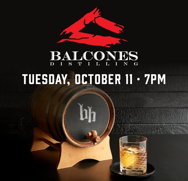 Balcones Whiskey Dinner Brick House Tavern and Tap Your House for