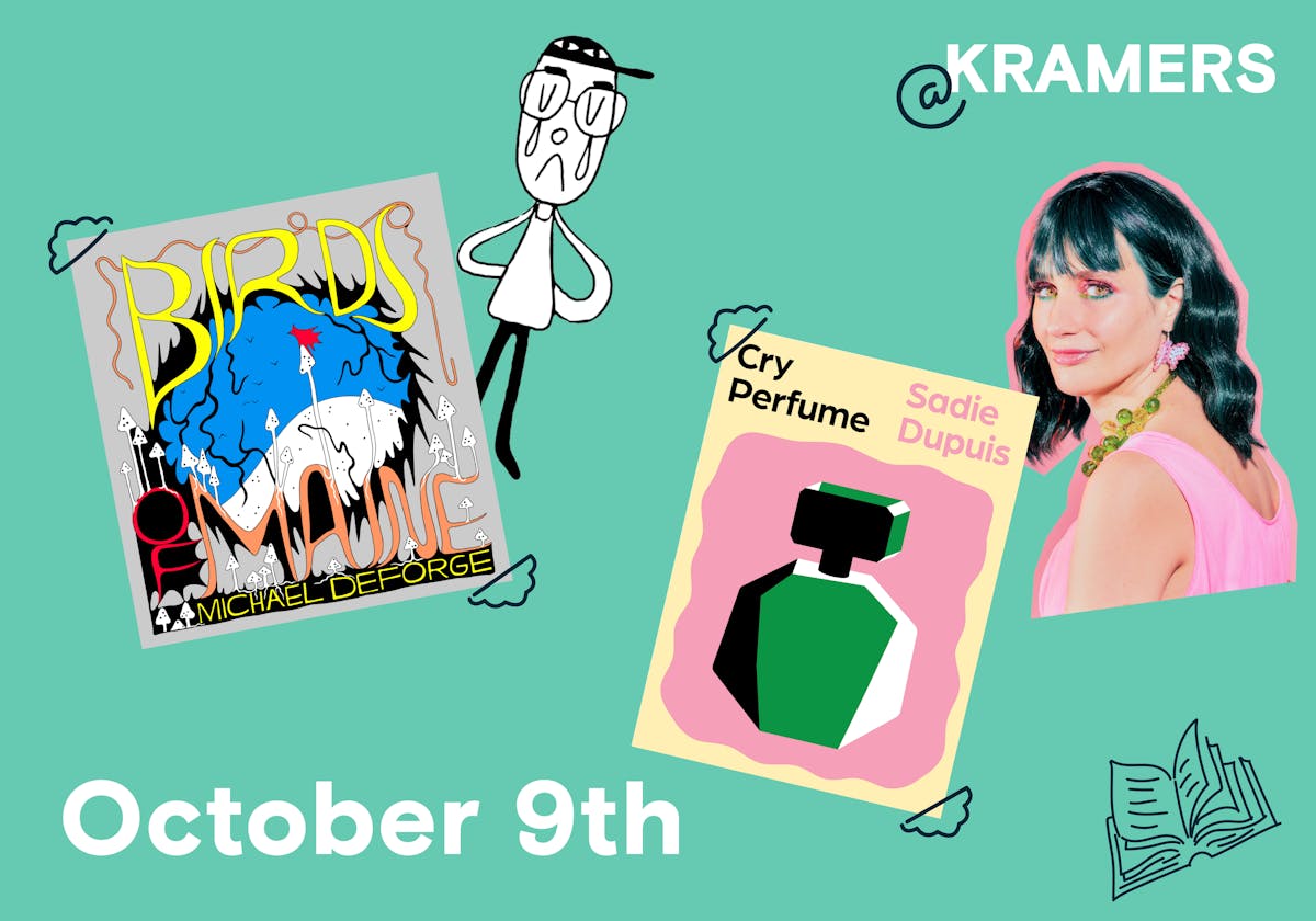 Reading with Sadie Dupuis: Cry Perfume & Michael DeForge: Birds of Maine