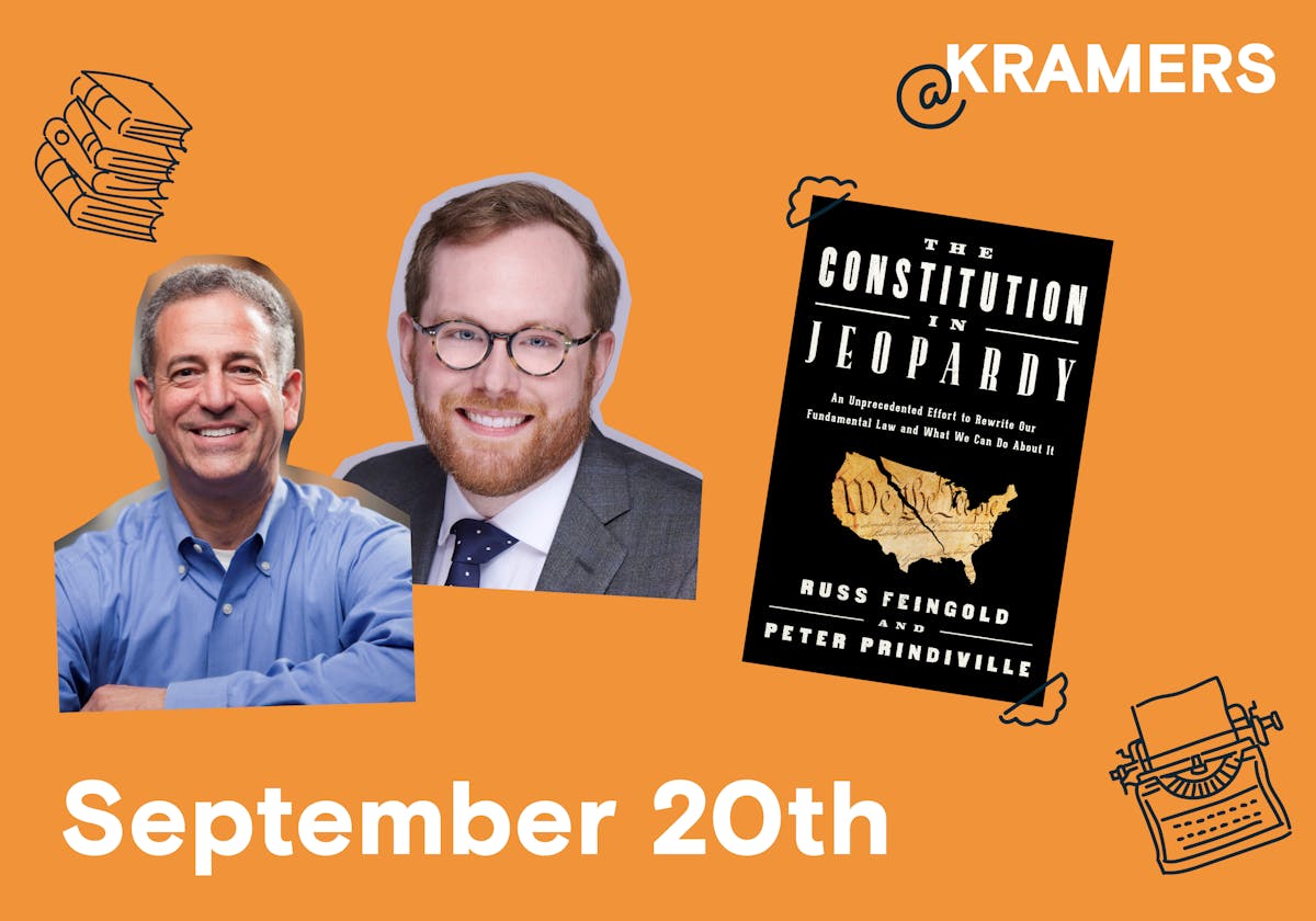 In Conversation with Russ Feingold and Peter Prindiville: The Constitution in Jeopardy at Kramers