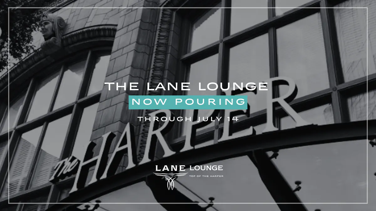 The Lane Lounge “Now Pouring through July 14” over the Kimpton Harper exterior.
