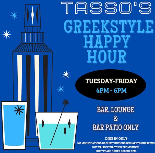 Tasso's Greekstyle Happy Hour Tassos Restaurant and Bar Greek