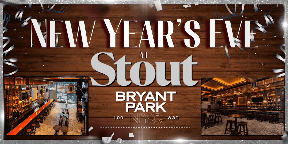 Celebrate New Year's Eve at Stout Bryant Park | Stout NYC | American ...