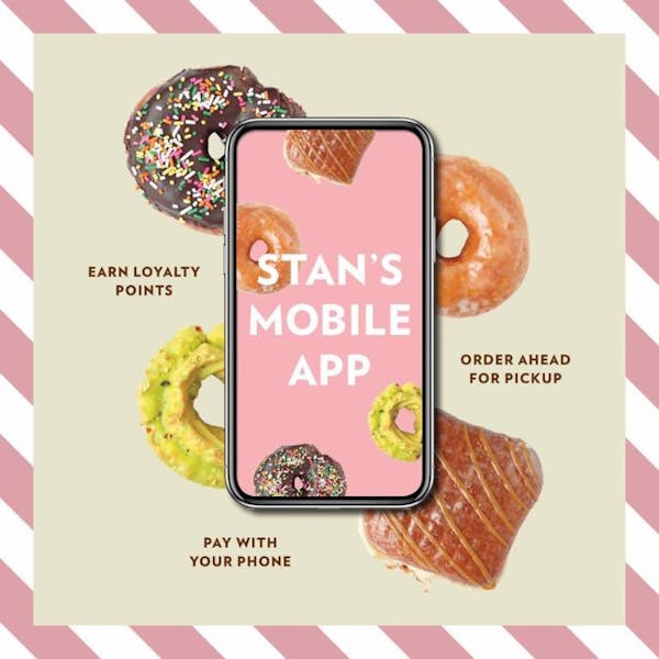 You Can Now Order Stan’s Donuts Online Through Our App! Stan's Donuts