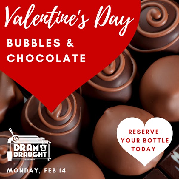 Raleigh Valentine's Day Bubbly and Chocolate Pairing Dram And Draught