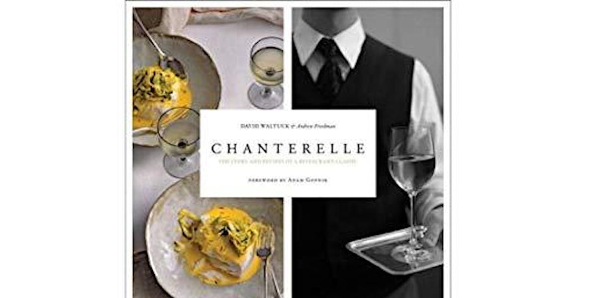 Classic Restaurant Revival! Chanterelle featuring Chef David Waltuck