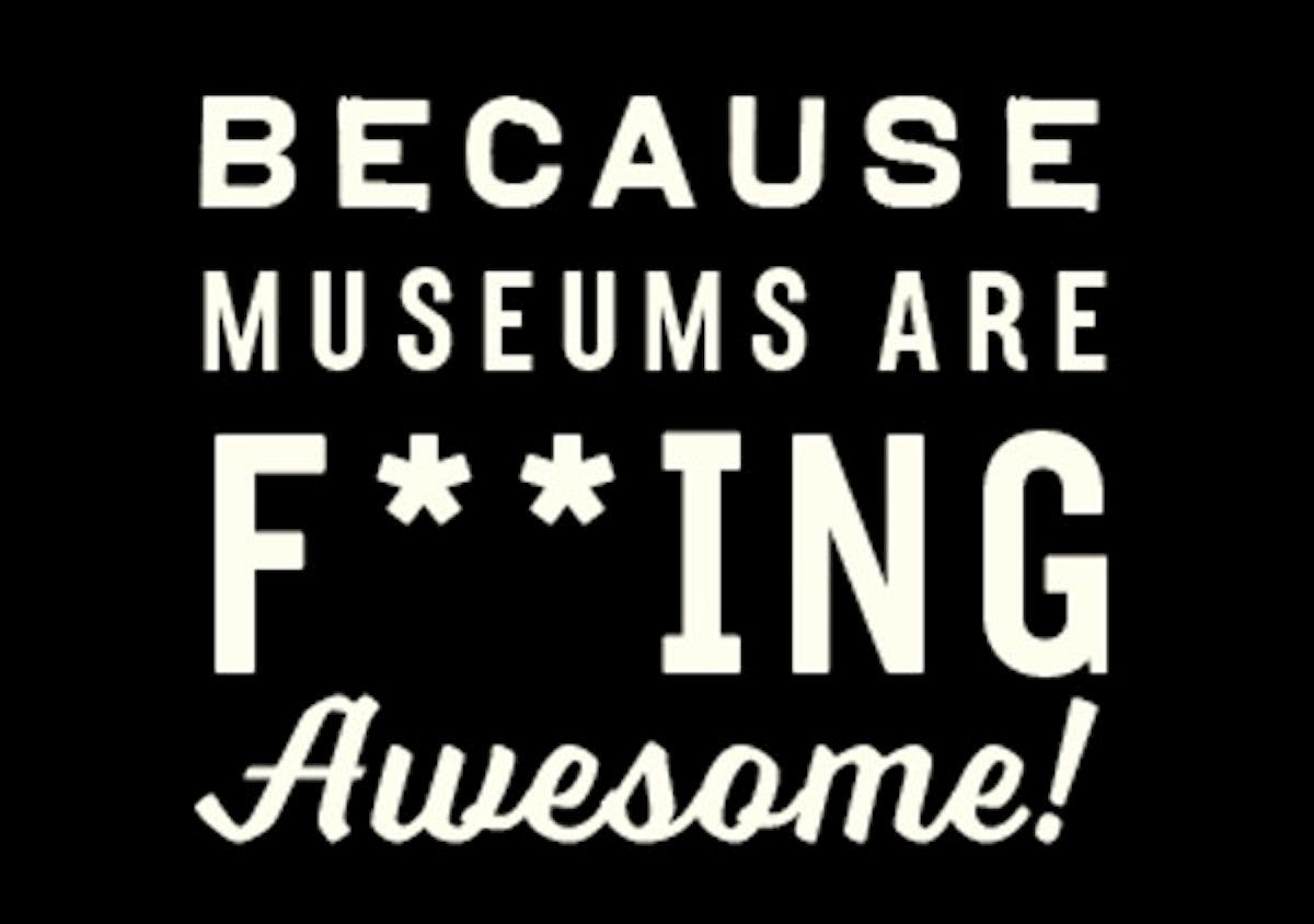 museums are awesome text