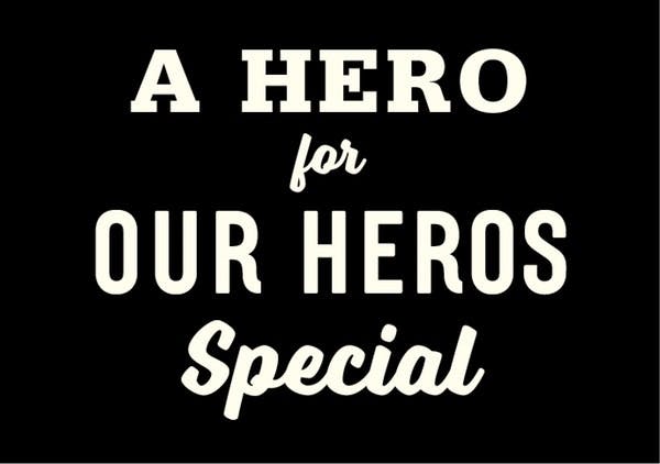 a hero for our heroes special text image