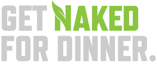 Get Naked For Dinner