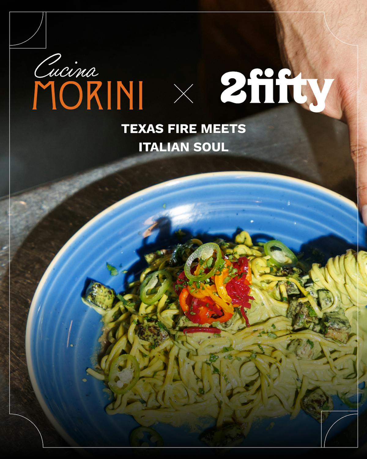 cucina morini x 2fifty. texas fire meets italian soul