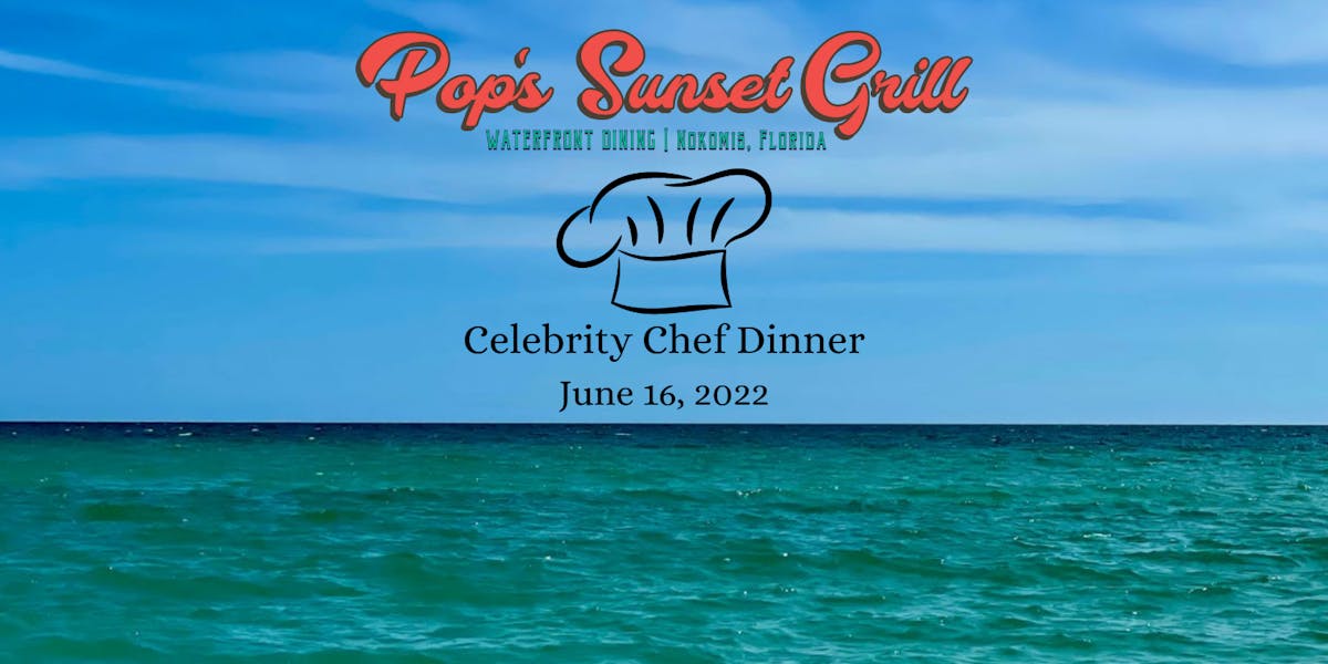 Celebrity Chef Dinner Pop's Sunset Grill