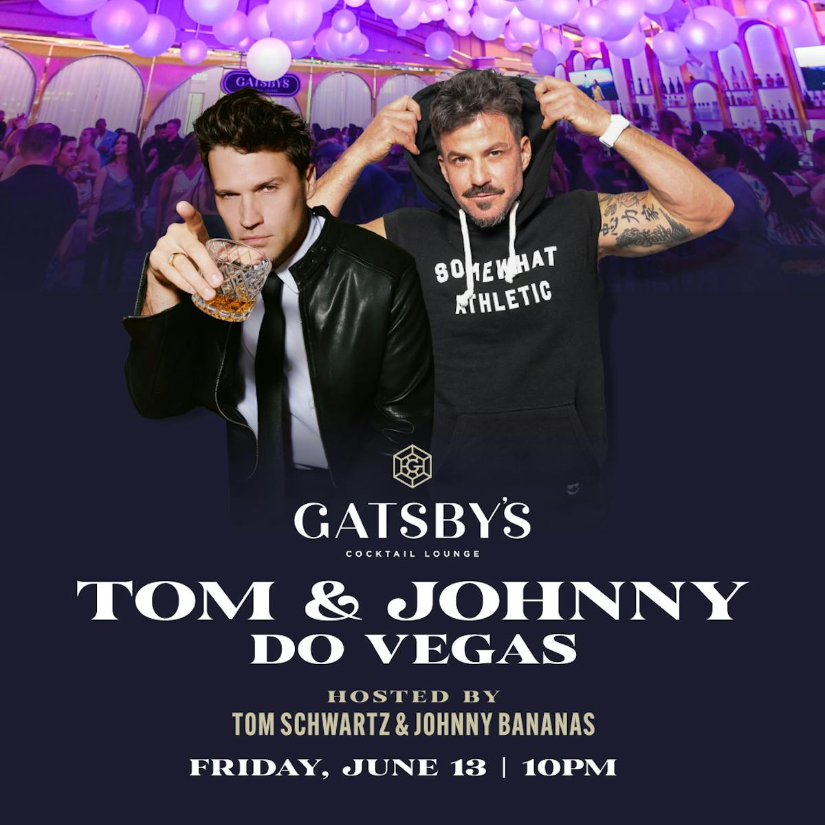 TOM SCHWARTZ AND JOHNNY BANANAS INVADE GATSBY'S JUNE 13TH