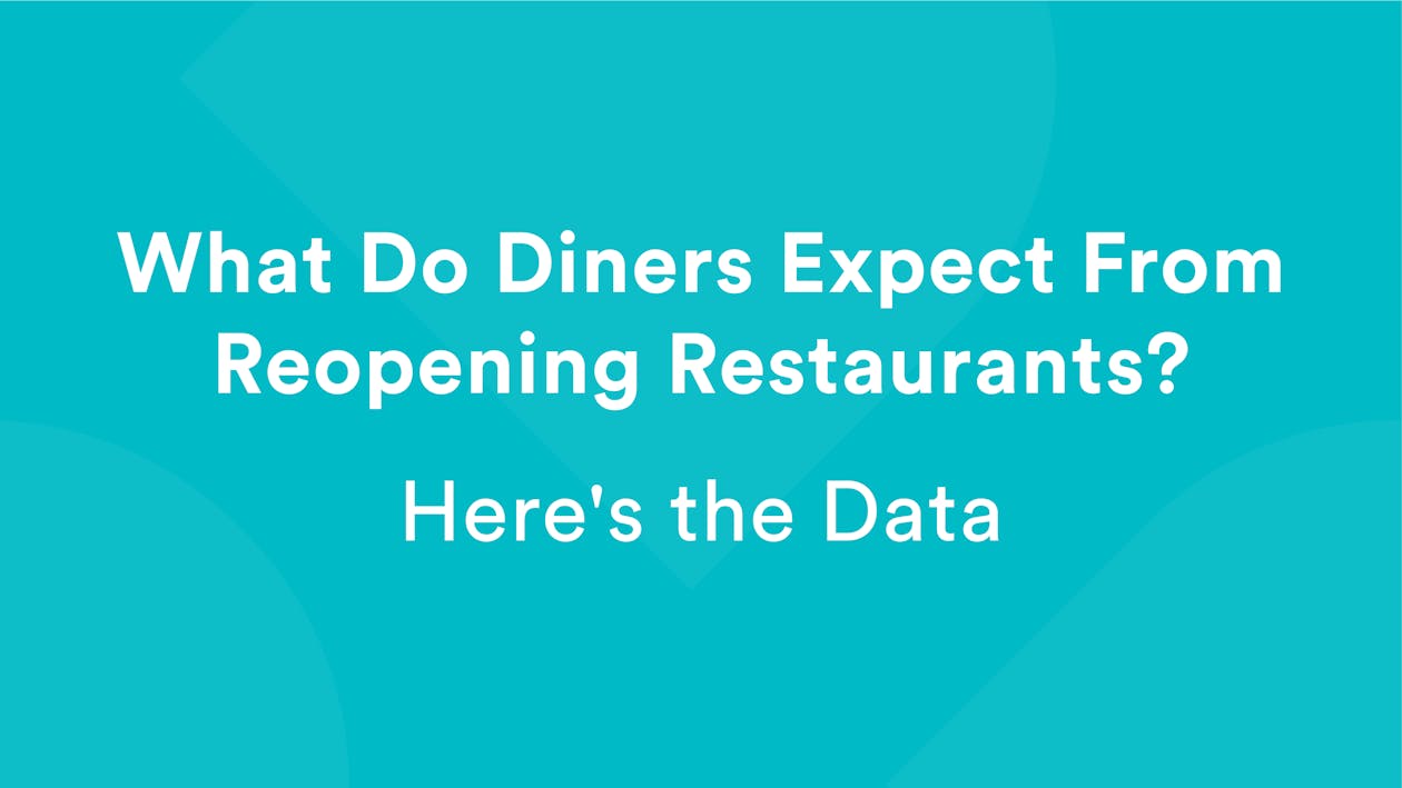 What Do Diners Expect from Reopening Restaurants? Here's the Data