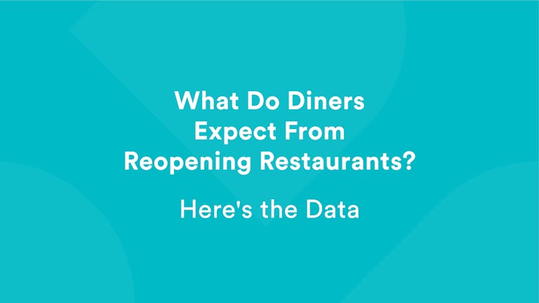 What Do Diners Expect from Reopening Restaurants? Here's the Data