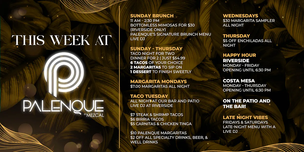 Palenque Kitchen Riverside This Week at Palenque | Palenque | Mexican Restaurant in CA