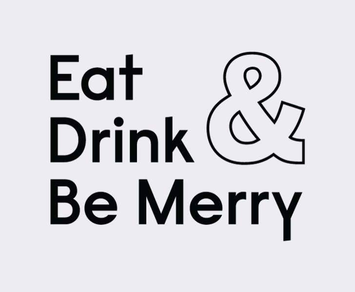 Eat Drink & Be Merry  Bars • Restaurants • Private Venues