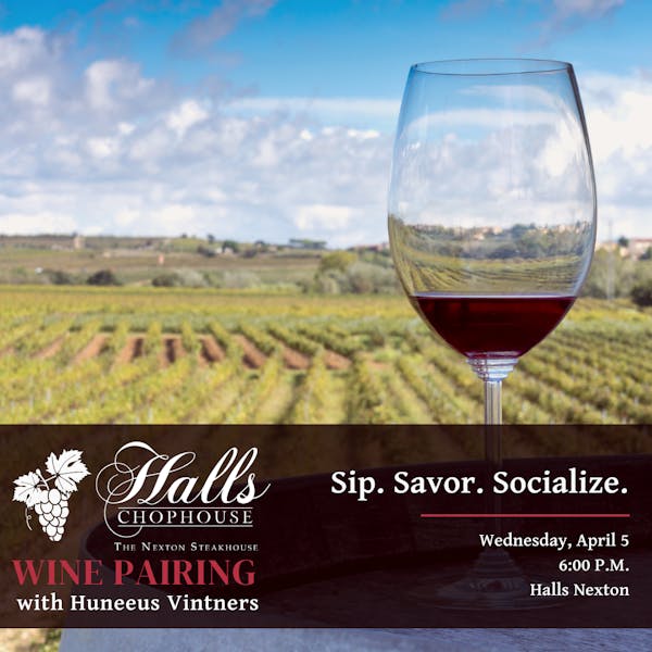 Wine Pairing Dinner with Huneeus Wines | Halls Chophouse | Multi ...