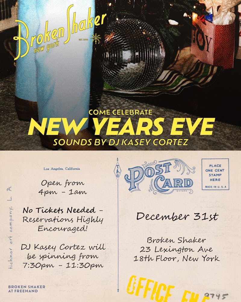 flyer for Broken Shaker NYC New Year's Eve 2026 party - no tickets required, DJ 7:30 - 11:30pm