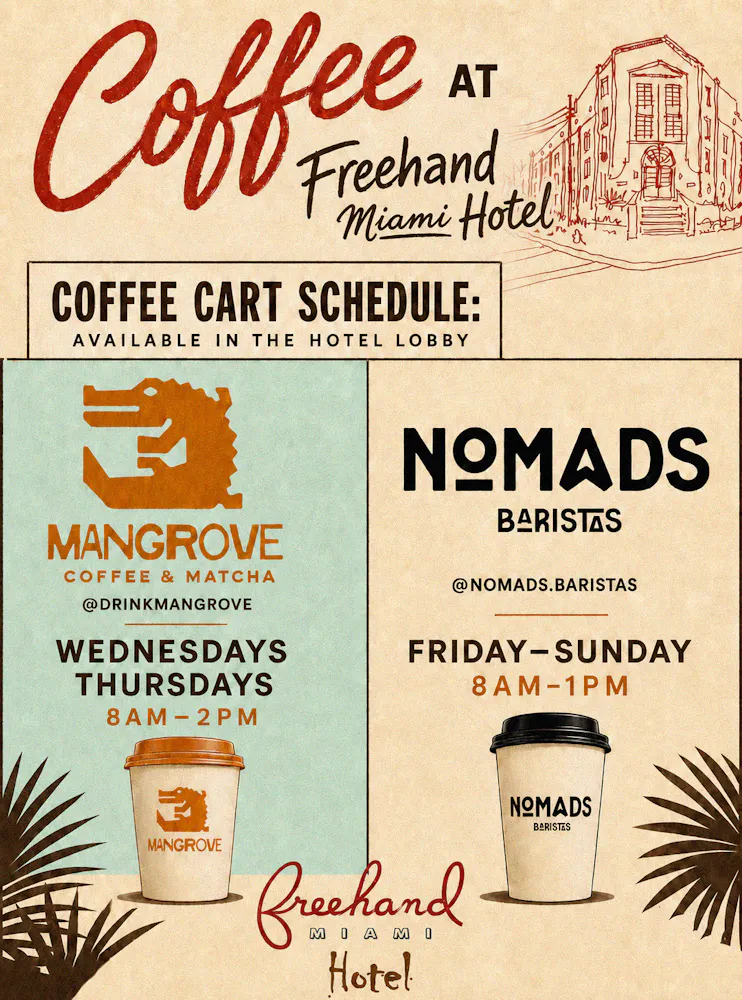 A flyer showing the Nomads Baristas and Mangrove Coffee schedule at the Freehand Miami Hotel lobby