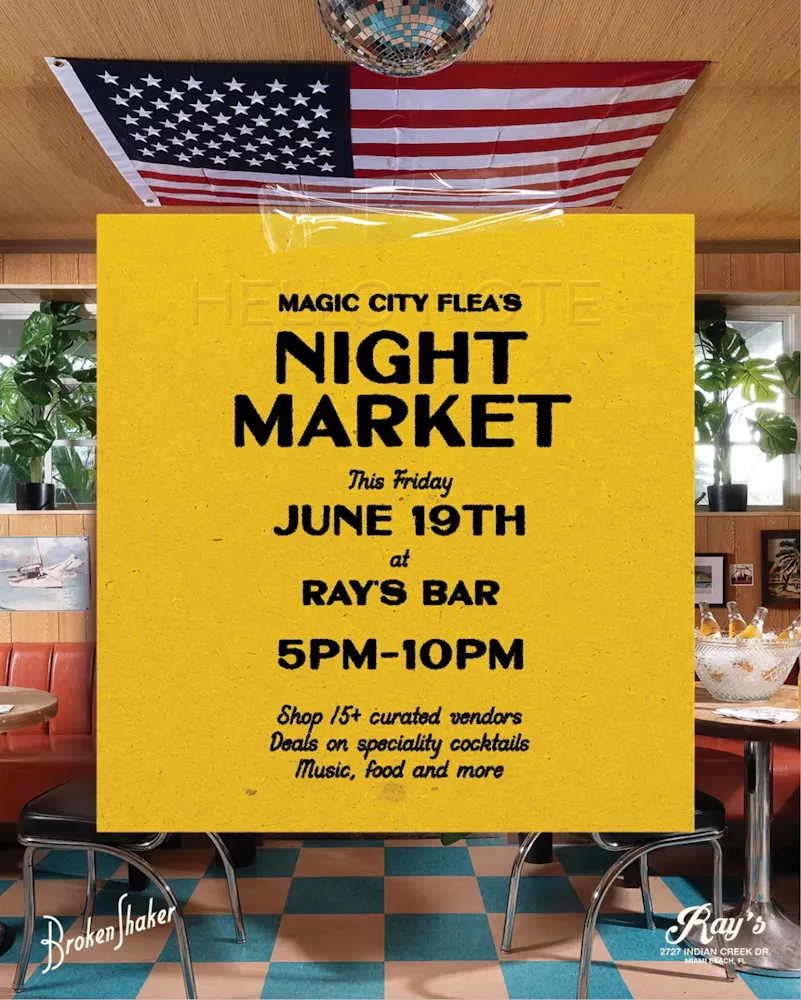 A flyer showing the Magic City Flea's Night Market at Broken Shaker