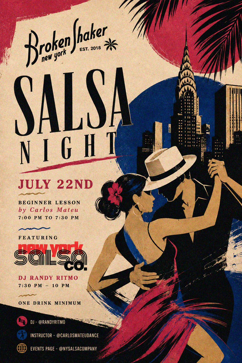 Salsa Night July 22nd  Beginner lesson by Carlos Mateu 7PM to 7:30PM  Featuring New York Salsa Co.  DJ Randy Ritmo 7:30PM to 10PM  One drink minimum // RSVP here