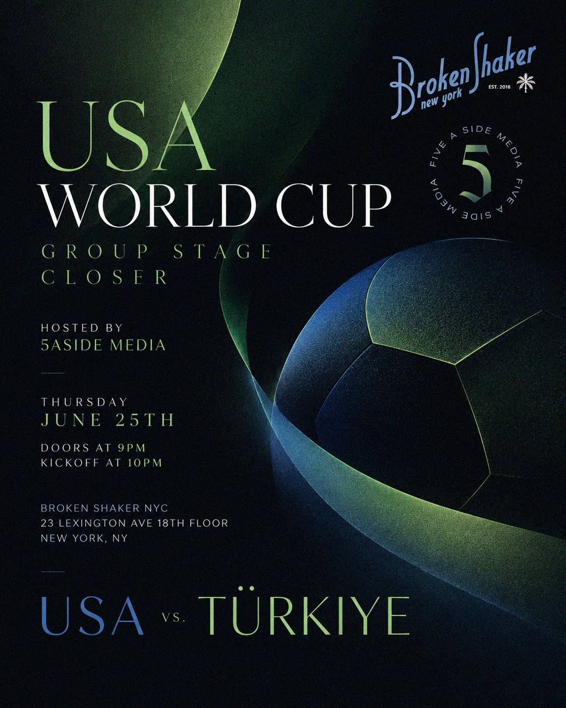 USA World Cup Group Stage Closer  Hosted by 5ASIDE MEDIA  Doors at 9pm, Kickoff at 10pm  USA vs Turkiye