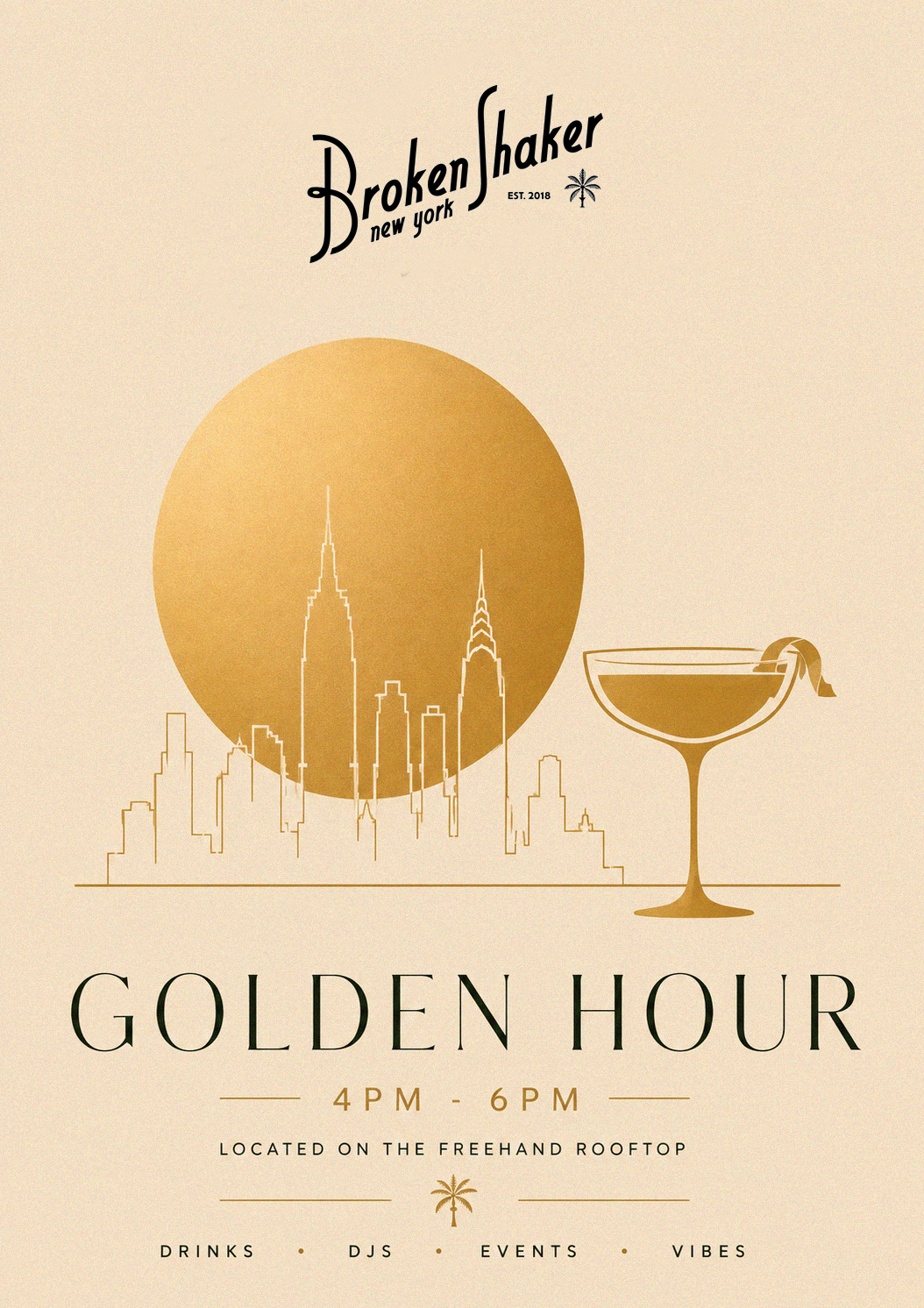 Golden Hour 4 PM - 6 PM Tuesday - Saturday   Located On The Freehand Rooftop