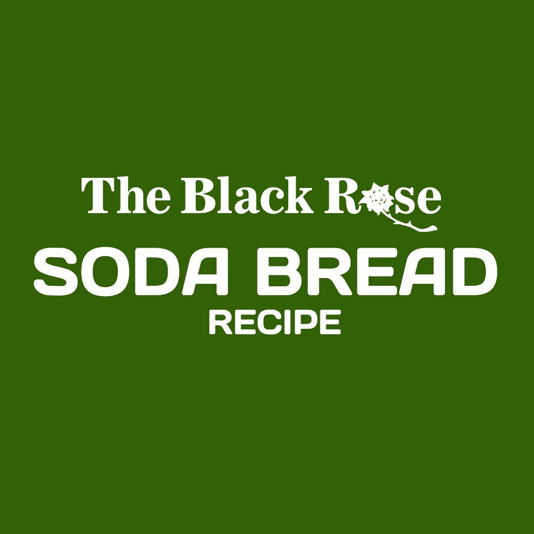 Black Rose Soda Bread Recipe