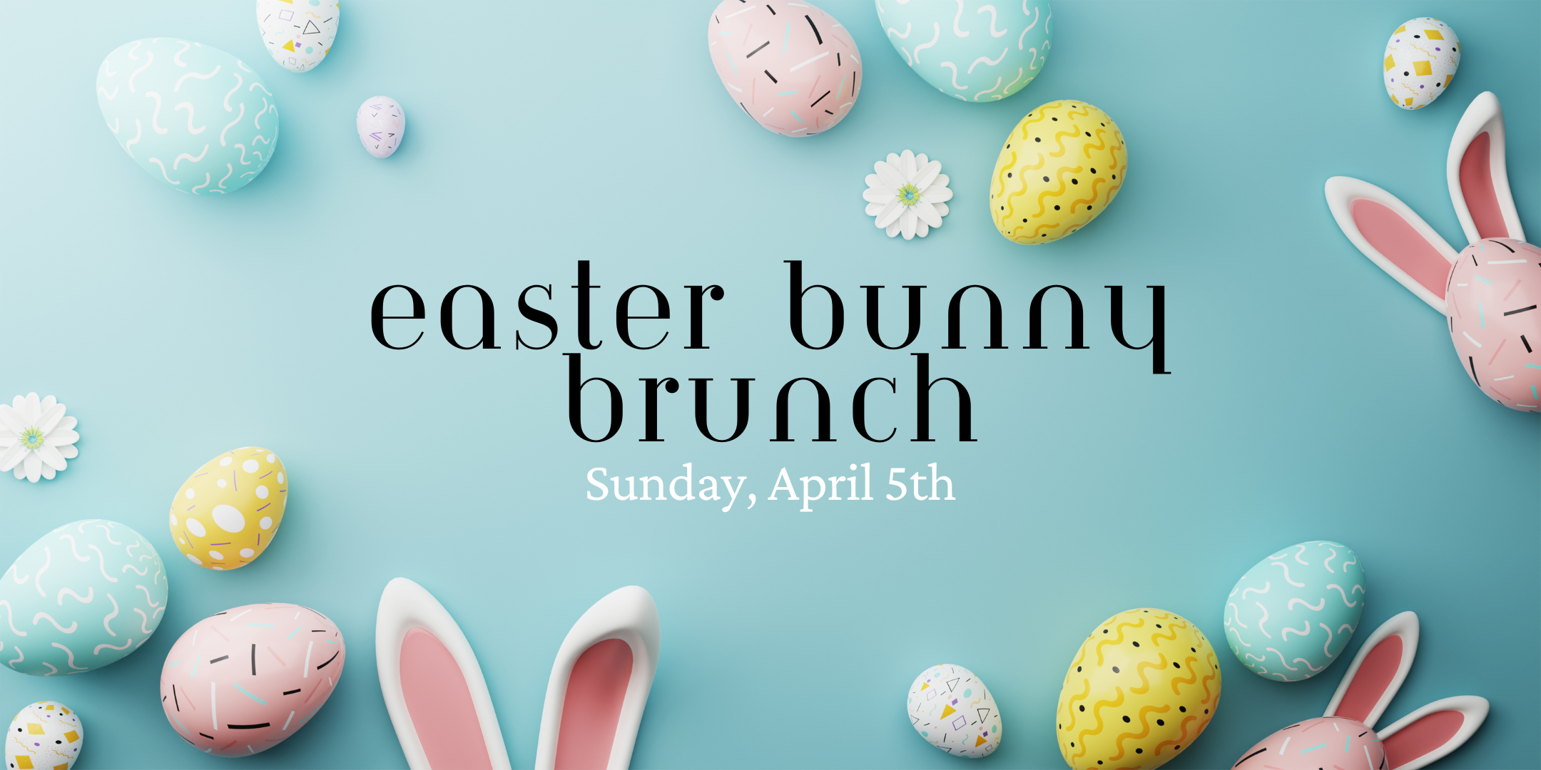 Easter Bunny Brunch Sunday April 5th